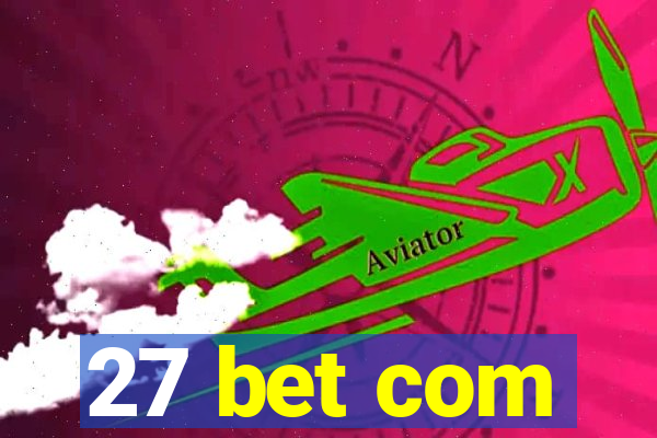 27 bet com